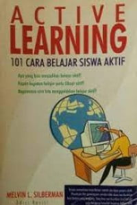 Image of Active Learning : 101 CAra Belajar Siswa Aktif