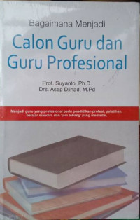 Image of Bagaimana Menjadi Calon Guru dan Guru Profesional