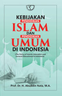 Image of Kebijakan Pendidikan Islam dan Pendidikan Umum di Indonesia
