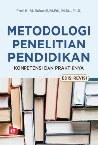 Image of Metodologi Penelitian Pendidikan Kompetensi dan Praktiknya