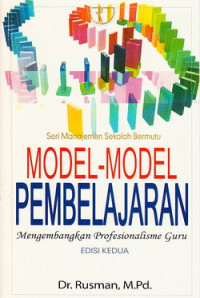 Image of Model-Model Pembelajaran : Megembangkan Profesionalisme Guru