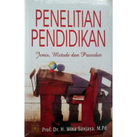 Image of Penelitian Pendidikan : Jenis, Metode dan Prosedur