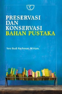 Image of Preservasi dan Konservasi Bahan Pustaka