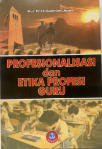 Image of Profesionalisasi dan Etika Profesi Guru