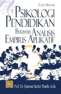 Image of Psikologi Pendidikan Berbasis Analisis Empiris Aplikatif